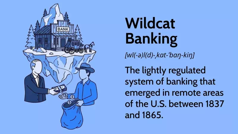 The Era of Unregulated Banking: An Overview of Wildcat Banking