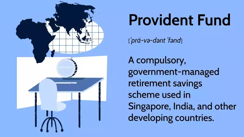 Understanding Provident Funds: A Global Retirement Savings Model