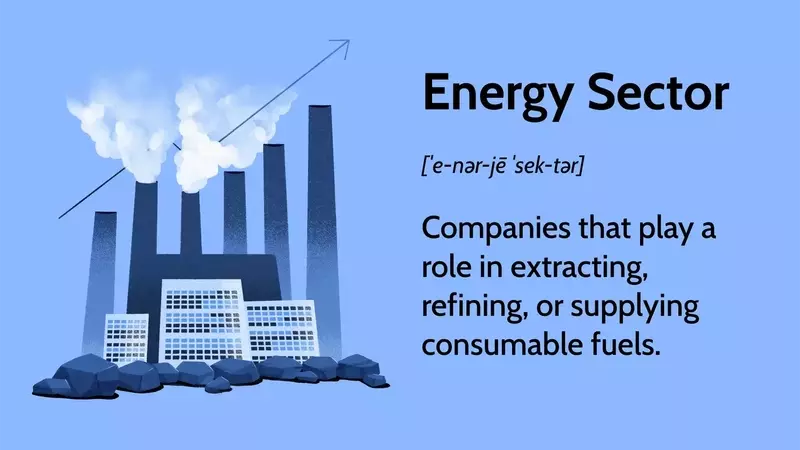 Understanding the Energy Sector: A Comprehensive Guide