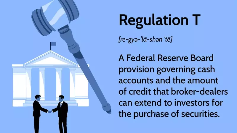Understanding Regulation T: Margin Accounts and Cash Transactions