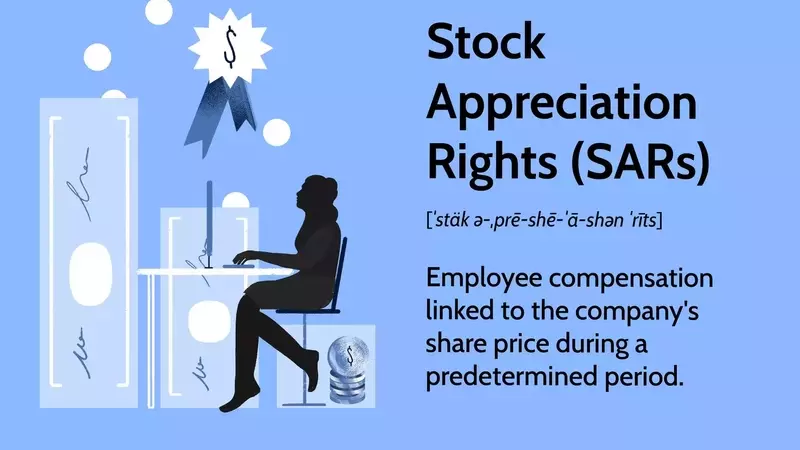 Stock Appreciation Rights: A Comprehensive Overview