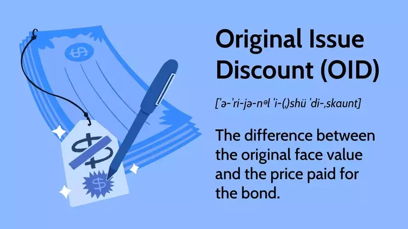 Understanding Original Issue Discounts (OID) in Bonds