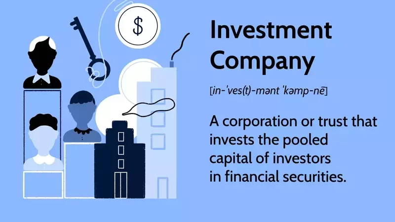 Understanding Investment Companies: Types, Functions, and Regulations