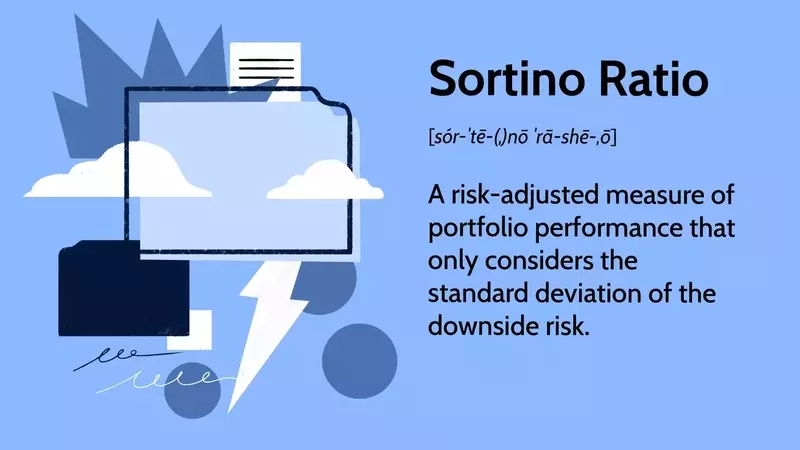 Understanding the Sortino Ratio: A Key Metric for Risk-Adjusted Investment Performance