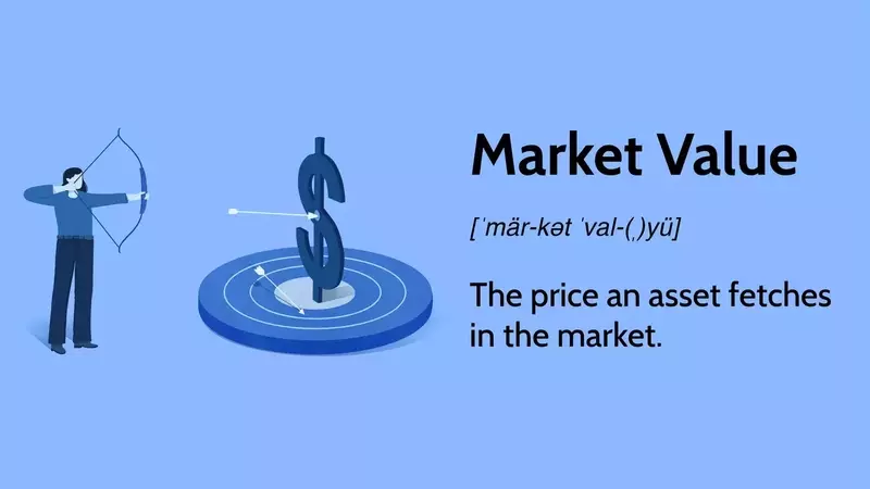 Understanding Market Value: Definition, Dynamics, and Impact on Investment