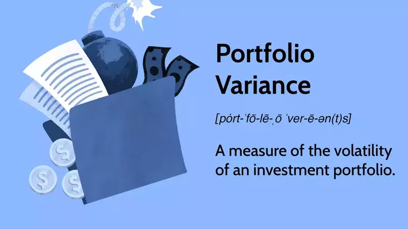 Understanding Portfolio Variance and Its Role in Investment Risk Management
