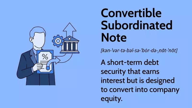 Understanding Convertible Subordinated Notes: A Comprehensive Guide