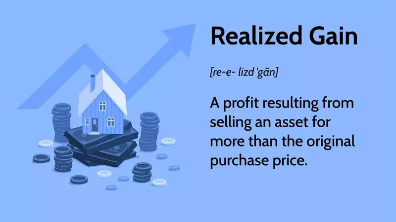 Understanding Realized Gains: Definition, Impact, and Comparison with Unrealized Gains